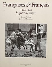Françaises et français 1944 – 1968 Le goût de vivre